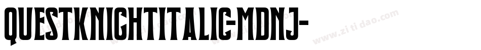 QuestKnightItalic-MDnJ字体转换