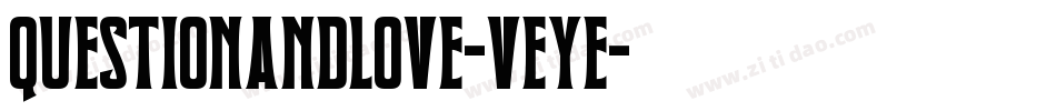 Questionandlove-veYE字体转换