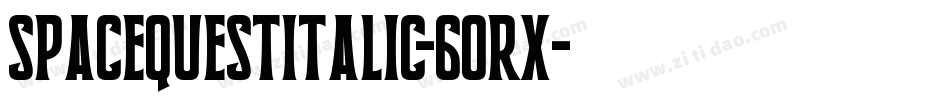 SpaceQuestItalic-60Rx字体转换