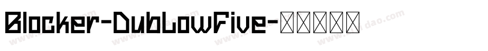 Blocker-DubLowFive字体转换