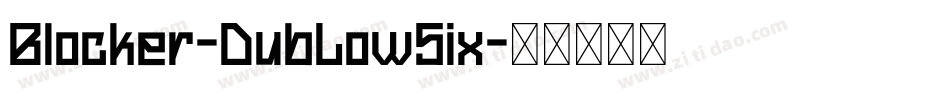 Blocker-DubLowSix字体转换
