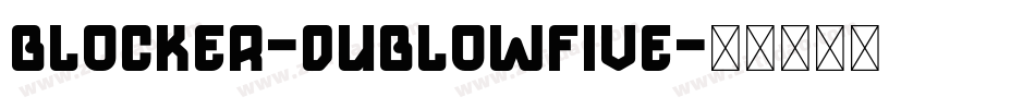 Blocker-DubLowFive字体转换