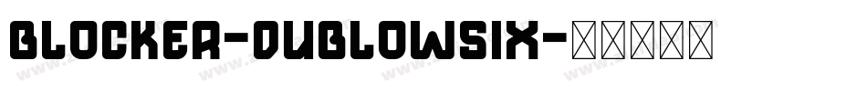 Blocker-DubLowSix字体转换
