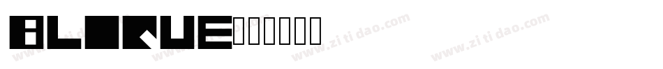 Bloque字体转换