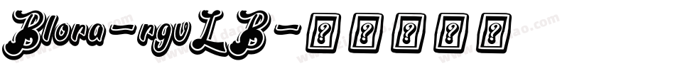 Blora-rgvLB字体转换