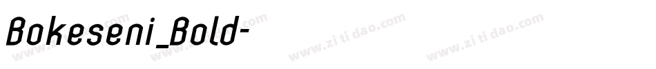 Bokeseni_Bold字体转换