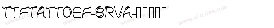 TtfTattoef-8RVA字体转换