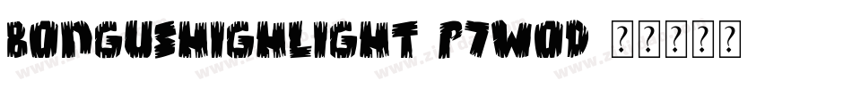 BongusHighlight-p7woD字体转换
