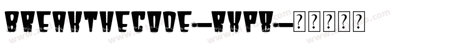 Breakthecode-rXp8字体转换