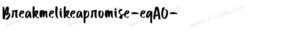 Breakmelikeapromise-eqAO字体转换