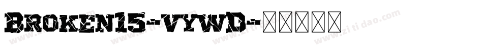 Broken15-vywD字体转换