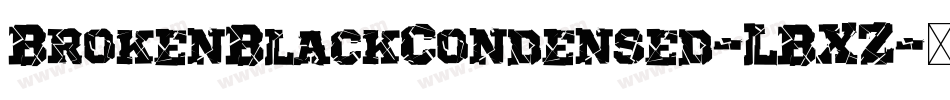 BrokenBlackCondensed-LBXZ字体转换