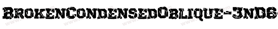BrokenCondensedOblique-3nD6字体转换