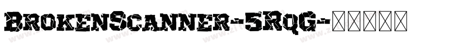 BrokenScanner-5RqG字体转换