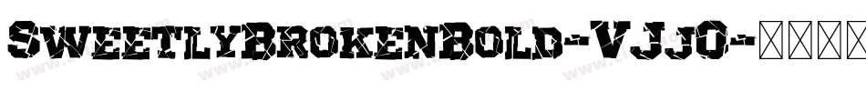 SweetlyBrokenBold-VJj0字体转换