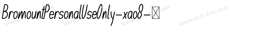 BromountPersonalUseOnly-xao8字体转换