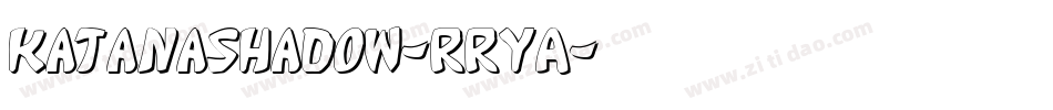 KatanaShadow-RRYA字体转换