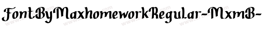 FontByMaxhomeworkRegular-MxmB字体转换