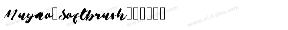 Muyao-Softbrush字体转换