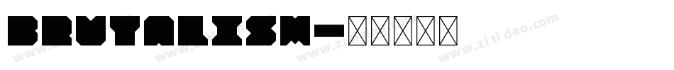 Brutalism字体转换 Brutalism字体转换