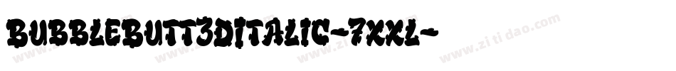 BubbleButt3DItalic-7xxl字体转换