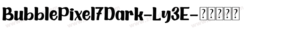 BubblePixel7Dark-Ly3E字体转换
