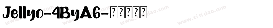 Jellyo-4ByA6字体转换