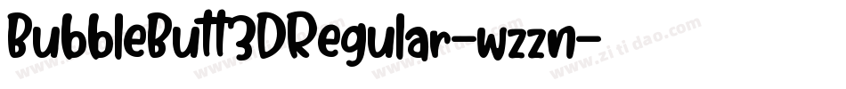 BubbleButt3DRegular-wzzn字体转换