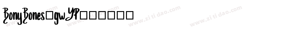 BonyBones-gwYP字体转换