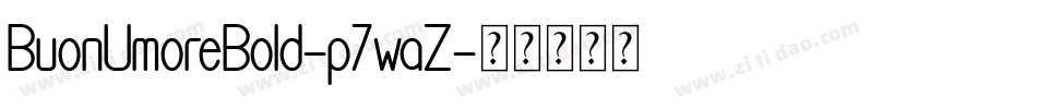 BuonUmoreBold-p7waZ字体转换