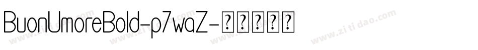 BuonUmoreBold-p7waZ字体转换