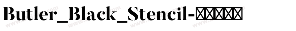 Butler_Black_Stencil字体转换