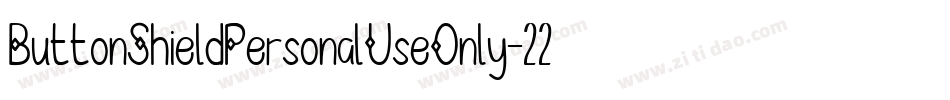 ButtonShieldPersonalUseOnly-22ww字体转换 ButtonShieldPersonalUseOnly-22ww字体转换