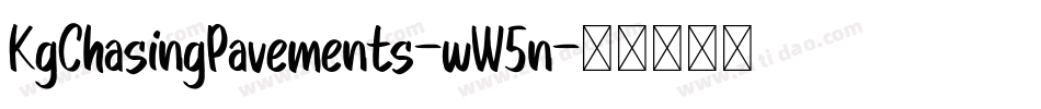 KgChasingPavements-wW5n字体转换