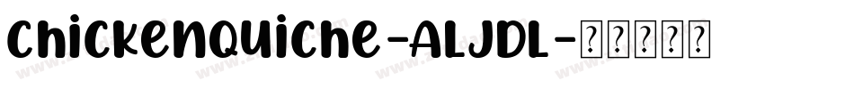ChickenQuiche-ALJDL字体转换