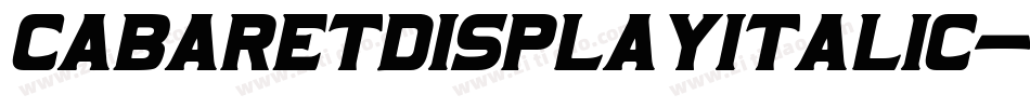 CabaretDisplayItalic-BW0Dd字体转换