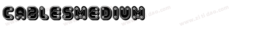 CablesMedium字体转换 CablesMedium字体转换
