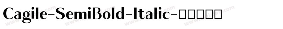 Cagile-SemiBold-Italic字体转换