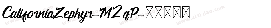 CaliforniaZephyr-M2qP字体转换