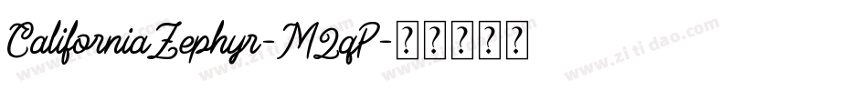 CaliforniaZephyr-M2qP字体转换