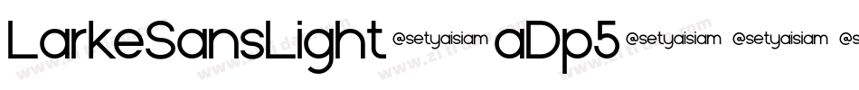 LarkeSansLight-aDp5字体转换