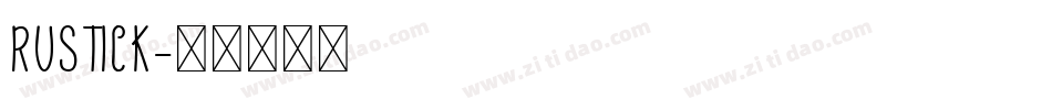 RUSTICK字体转换