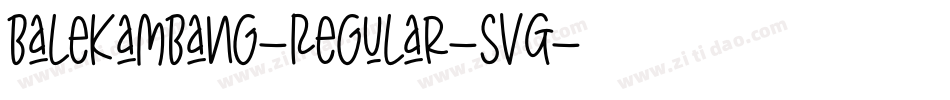 balekambang-Regular-SVG字体转换