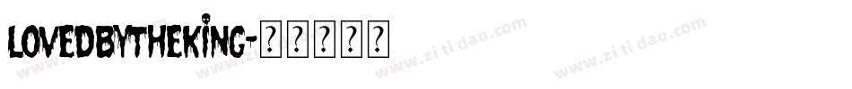 LovedbytheKing字体转换