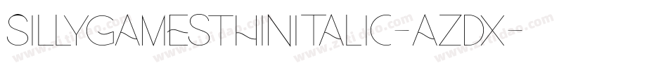 SillyGamesThinItalic-aZdx字体转换