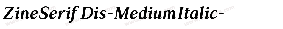 ZineSerifDis-MediumItalic字体转换