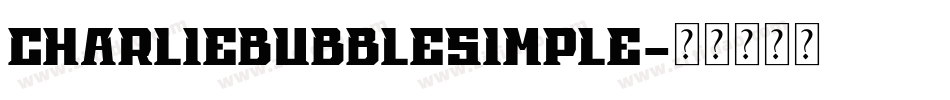 charliebubblesimple字体转换