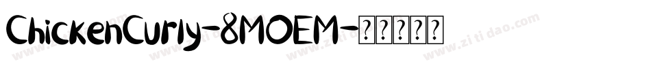 ChickenCurly-8MOEM字体转换