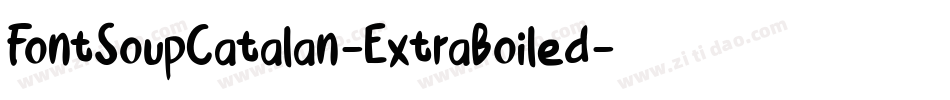 FontSoupCatalan-ExtraBoiled字体转换