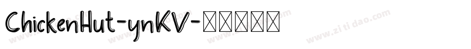 ChickenHut-ynKV字体转换